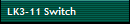 LK3-11 Switch