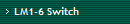 LM1-6 Switch
